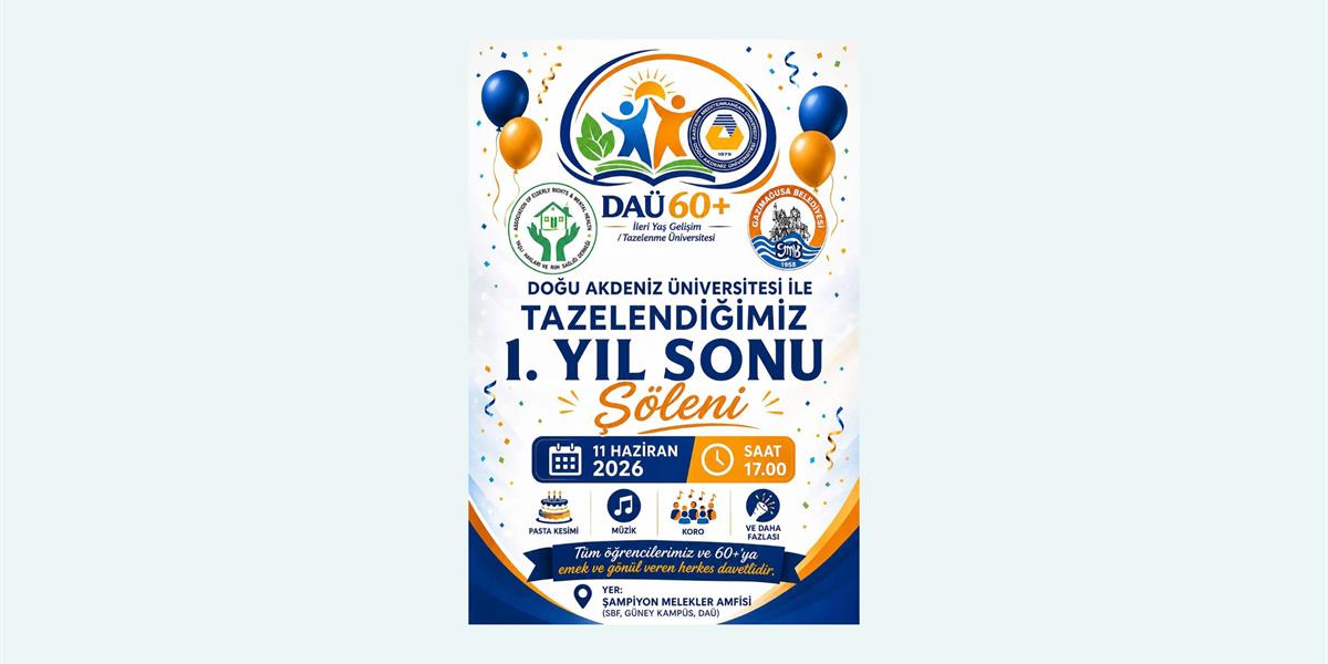 60+ İleri Yaş Gelişim /Tazelenme Üniversitesi 1. Yıl Sonu Şöleni
